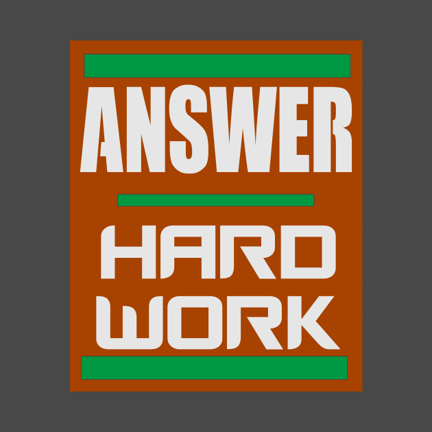 Answer - Hard Work -- Orange by pbDazzler23