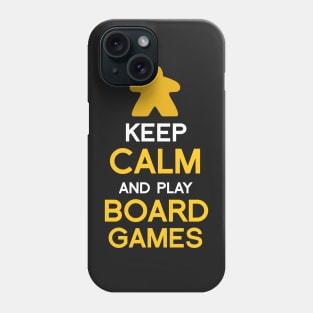 Keep Calm and Play Board Games Phone Case