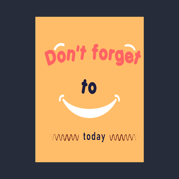 don't forget to smile t-shirt by be cool