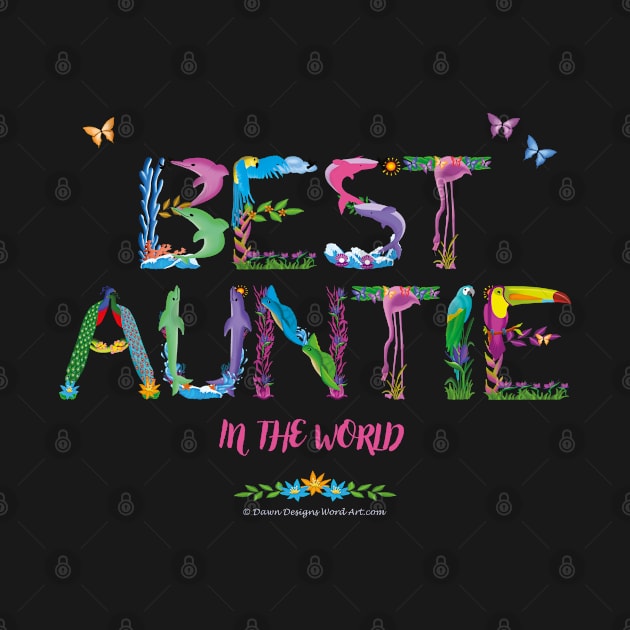 Best Auntie in the world - tropical wordart by DawnDesignsWordArt