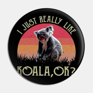 I Just Really Like Koala, OK?, Tee Trendsetter Triumphs Pin