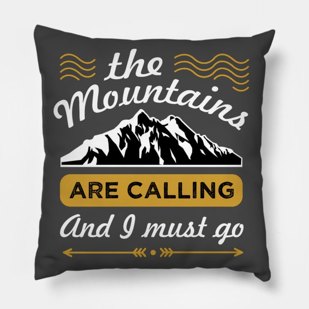 The mountains are calling Pillow by RamsApparel08