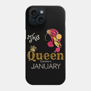 This Queen Was Born In January, Black Girl Birthday Phone Case