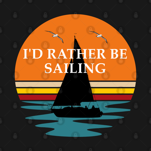 I'd Rather Be Sailing by KeysTreasures