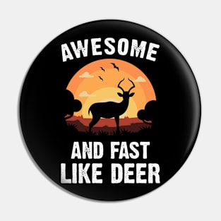 Deer Awesome and Strong Like Deer Vintage Sunset Theme Pin
