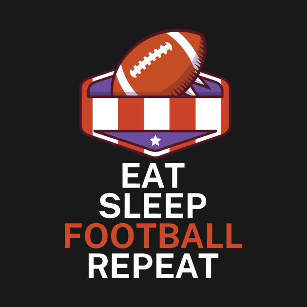 Eat sleep football repeat by maxcode