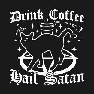 Drink Coffee Hail Satan - Black Cat - Gothic Goth Halloween T-Shirt