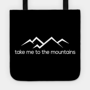 Take Me To The Mountains Tote