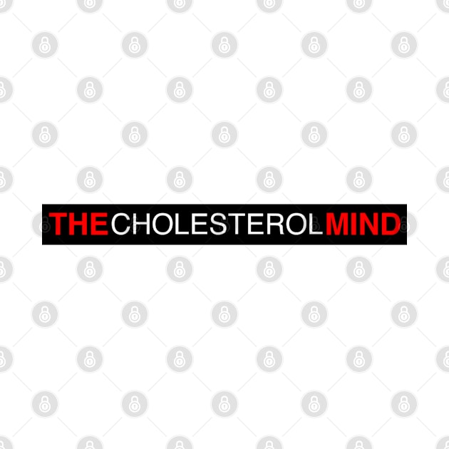 THE CHOLESTEROL MIND (Long) by cholesterolmind