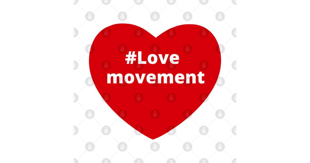 Love Movement - Hashtag Heart - Movement - T-Shirt | TeePublic UK