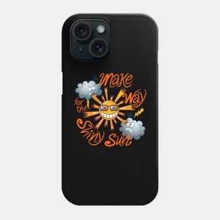 Make way for the shiny sun, enjoy summer! Phone Case