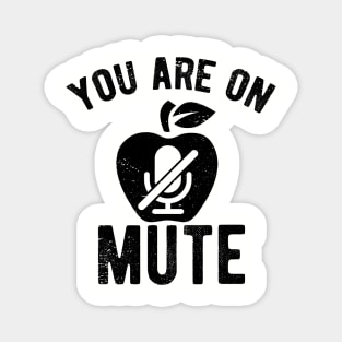 You Are On Mute youre on mute vintage Magnet