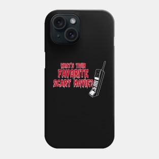 What's your favorite scary movie? Phone Case