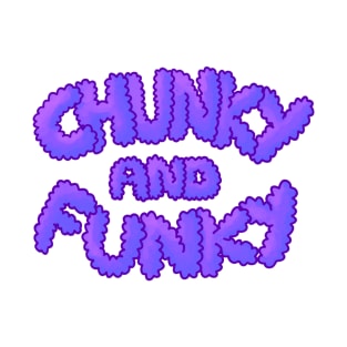 Chunky And Funky - Purple T-Shirt