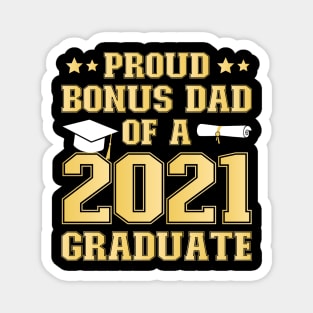 Proud Bonus dad of a 2021 Graduate School Graduation Party Magnet