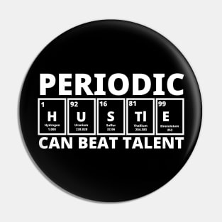 Periodic Hustle Can Beat Talent Pin