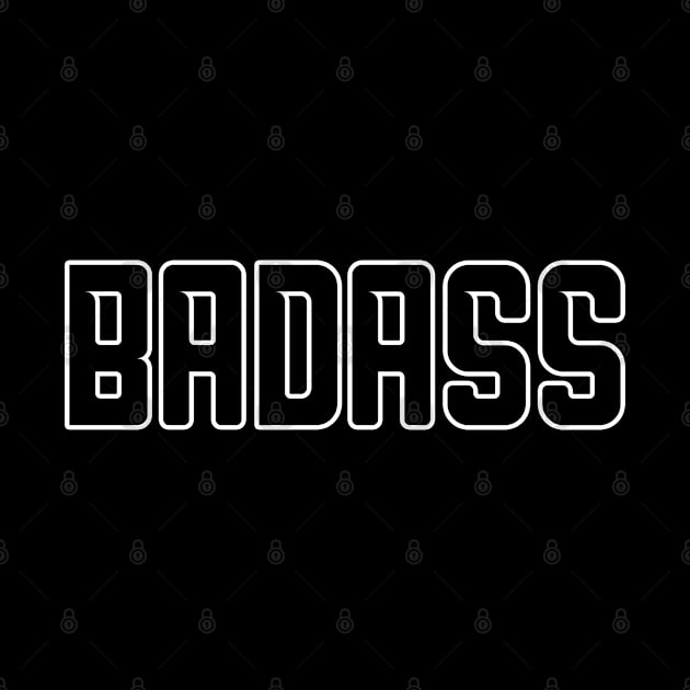 BADASS (black) by Everyday Inspiration