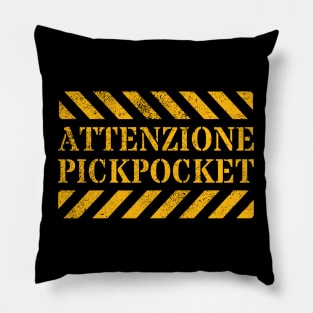 Attenzione Pickpocket Italy Attention Grabbing Pickpocket Funny Viral Sarcastic Gift Pillow