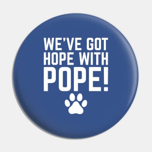 We've-Got-Hope-With-Pope Pin