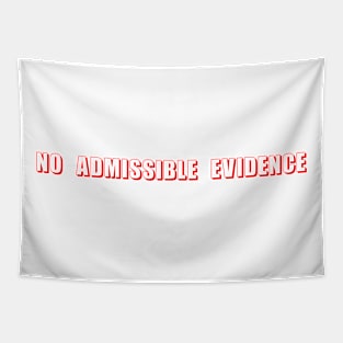 No Admissible Evidence Tapestry