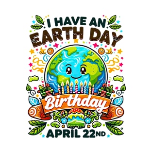 Earth Day Birthday Celebration Tee - April 22nd Eco-Friendly Shirt T-Shirt