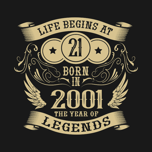 Life begins at the age of 21 2001 birthday saying by HBfunshirts