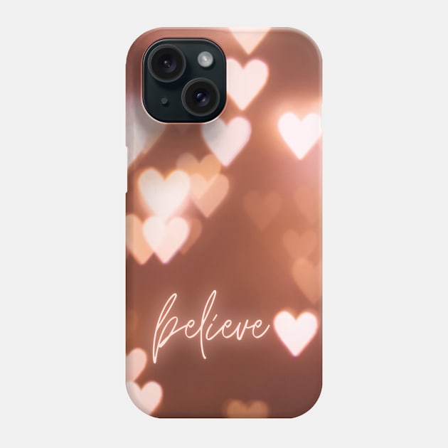 believe Phone Case by misspoppie1914