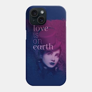 Love is on earth Phone Case