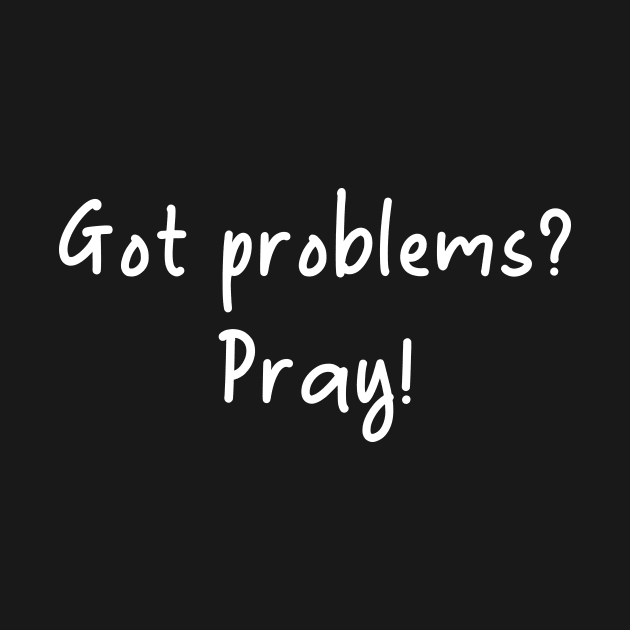 Islamic - Got Problem? Pray by Muslimory