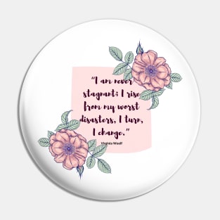 I am never stagnant- virginia woolf quote Pin