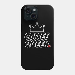 Coffee Queen Phone Case