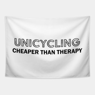 Unicycling cheaper than therapy Tapestry
