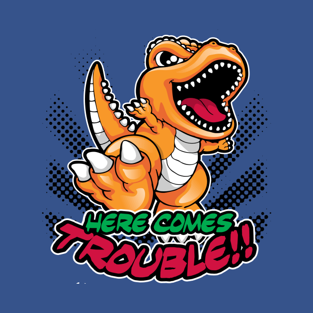 Here Comes Trouble T-REX Dinosaur by thatscool