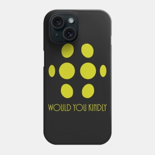 Big Daddy - Would You Kindly Phone Case