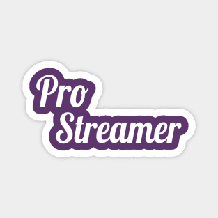 Pro Streamer Magnet