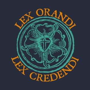 Lex Orandi - Lex Credendi Around Luther Seal T-Shirt