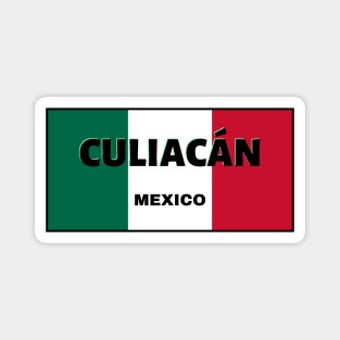 Culiacán City in Mexican Flag Colors Magnet