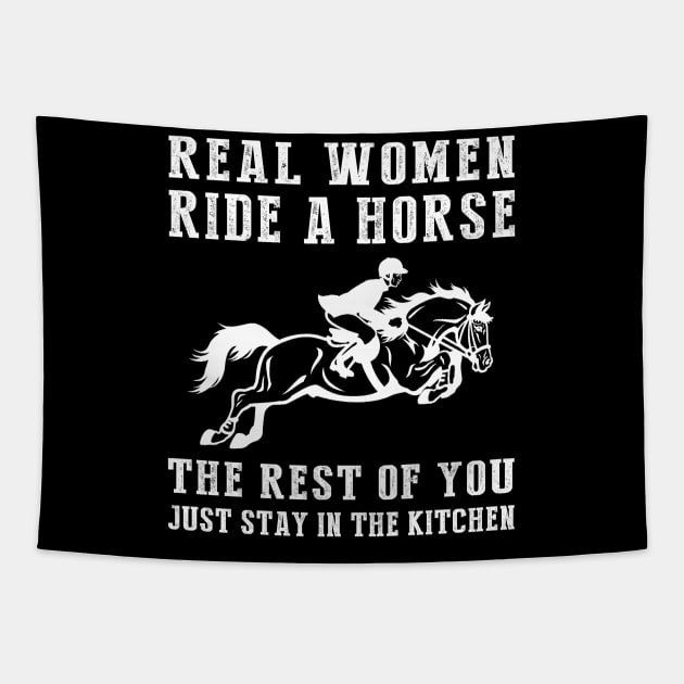 Ride with Laughter, Cook with Joy! Real Women Ride a Horse Tee - Embrace Equestrian Fun with this Hilarious T-Shirt Hoodie! Tapestry by MKGift