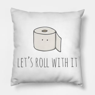 Let's Roll With It Pillow