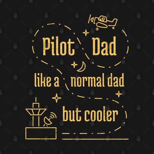 Pilot Dad Like a Normal Dad But Cooler - 8 by NeverDrewBefore