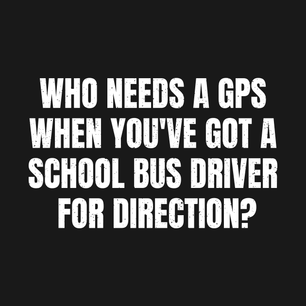 School Bus Driver for direction? by trendynoize