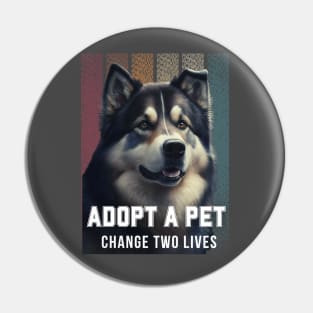 Adopt a pet - Change two lives Pin