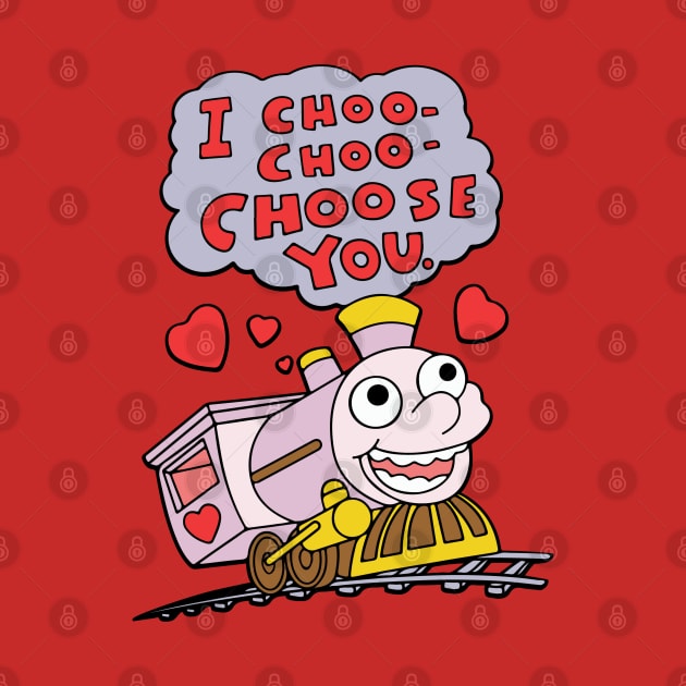 I Choo-Choo-Choose You by Jimb Fisher Art