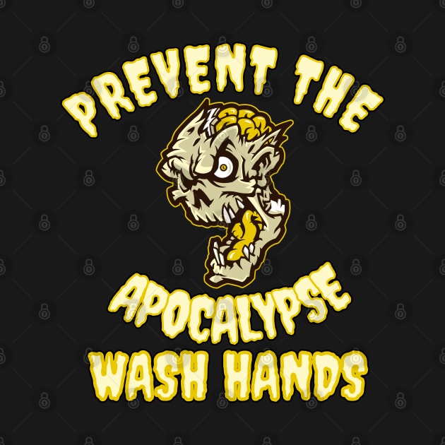 Wash hands - Prevent the apocalypse by All About Nerds