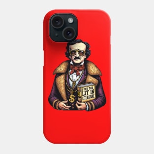 Edgar Allan Poe I Put The Lit In Literature Phone Case