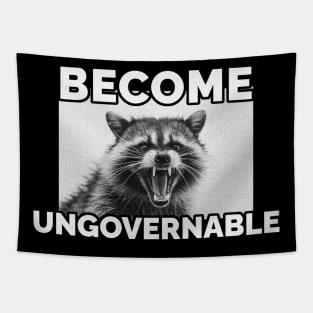 Become Ungovernable Raccoon Tapestry