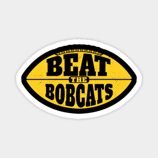 Beat the Bobcats // Vintage Football Grunge Gameday Magnet