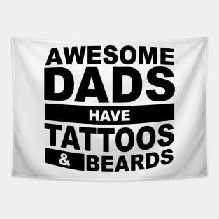 Awesome Dads Have Tattoos And Beards Tapestry