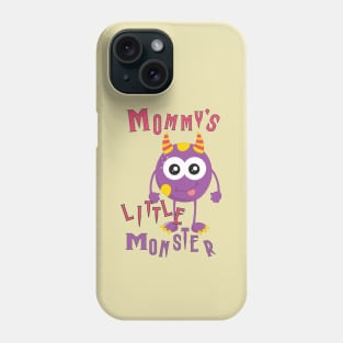 Mommy's Little Monster, Halloween. Phone Case