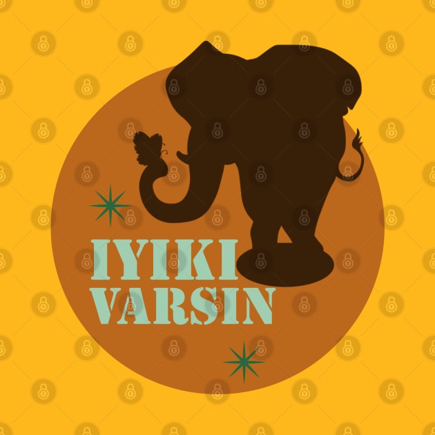 Iyiki varsin by Emy wise